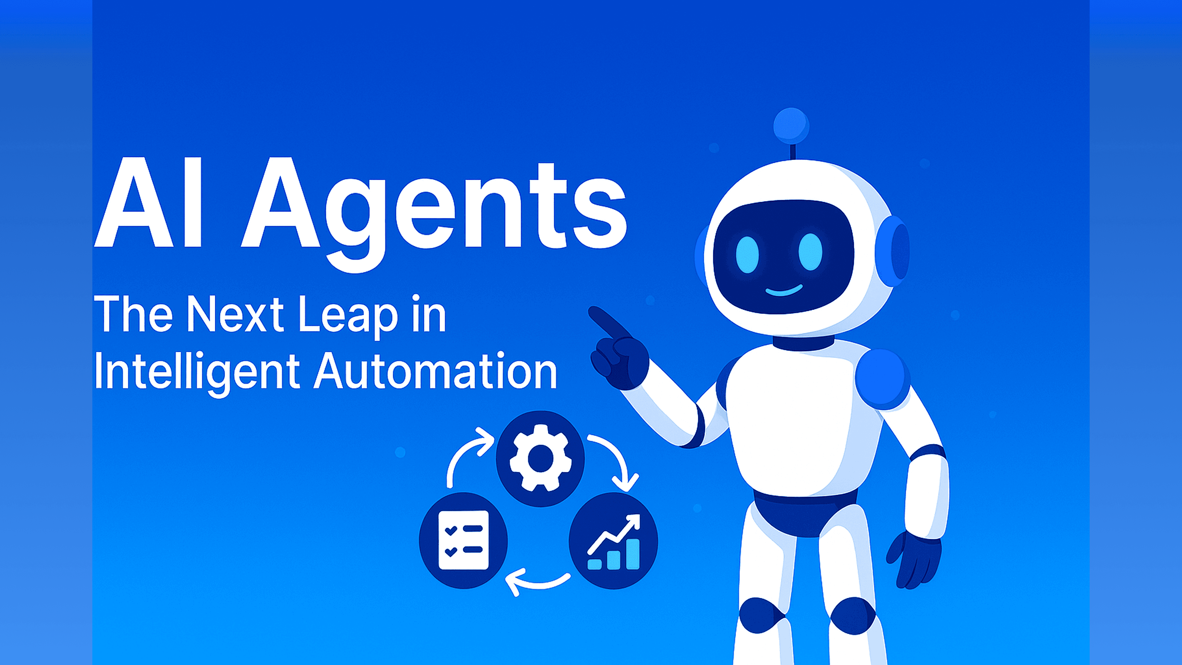 AI Agents: The Next Leap in Intelligent Automation